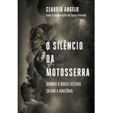 O Silencio Da Motosserra