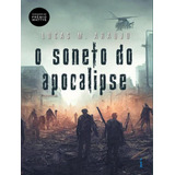 O Soneto Do Apocalipse: O Soneto Do Apocalipse, De Araujo, Lucas M.. Editora Insígnia Editorial, Capa Mole, Edição 1 Em Português, 2023