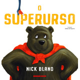 O Superurso, De Bland, Nick. Os Livros Do Urso Rabugento Editorial Brinque-book, Capa Mole, Edição 1 Em Português, 2022