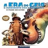 O Surgimento Do Dinossauro Coleção A Era Do Gelo 