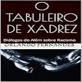O TABULEIRO DE XADREZ  Diálogos