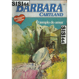 O Templo Do Amor - Barbara Cartland - Romances Com Coração - Nº102