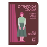 O Tempo Das Criadas De Brasão Inês Editorial Tinta Da China Portugal Capa Mole Edição 20240527 00 00 00 Em