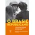 O Tempo Do Regime Autoritário: Ditadura Militar E Redemocratização  Quarta República (1964-1985), De Ferreira, Jorge. O Brasil Republicano (4), Vol. 4. Editorial Editora José Olympio Ltda., Tapa Mole