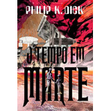 O Tempo Em Marte, De Dick, Philip K.. Editora Aleph, Capa Mole Em Português