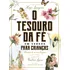 O Tesouro Da Fé Em Versos Para Crianças: Poemas De Nossa Língua, De , , , ,. Editorial Petra - Nf, Tapa Dura En Português, 2023