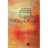 O Texto E A Construção Sentidos De Koch Ingedore Villaça Editorial Editora Pinsky Ltda Tapa Mole En Português 1997
