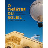 O Theatre Du Soleil