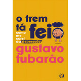 O Trem Tá Feio De Tubarao Gustavo Editora Citadel Capa Mole Em Português