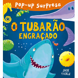 O Tubarão Engraçado De Cultural Ciranda Pop up Surpresa Editorial Ciranda Cultural Editora E Distribuidora Ltda caterpillar Books Tapa Mole En Português 2017