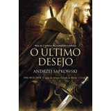 O Último Desejo The Witcher A Saga Do Bruxo Geralt De R