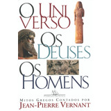 O Universo, De Vernant, Jean-pierre. Editora Schwarcz Sa, Capa Mole Em Português, 2000