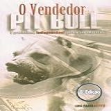 O Vendedor Pit Bull