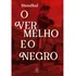 O Vermelho E O Negro, De Stendhal. Clássicos Da Literatura Mundial Editorial Ciranda Cultural Editora E Distribuidora Ltda., Capa Mole Em Português, 2021