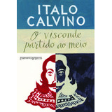 O Visconde Partido Ao Meio De Calvino Italo Editorial Editora Schwarcz Sa Tapa Mole En Português 2011