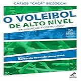 O Voleibol De Alto Nível