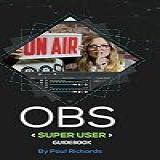 Obs Super User Guidebook