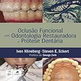 Oclusão Funcional Em Odontologia Restauradora E Prótese Dentária