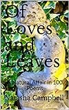 Of Loves And Leaves  A Natural Affair In 100 Poems  Volume 1   English Edition 