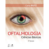 Oftalmologia Ciências Básicas De Carla Putz Editorial Gen Grupo Editorial Nacional Part S a Tapa Mole En Português 2017
