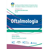 Oftalmologia De Auler Junior José Otávio Costa Série Manual Do Médico residente Do Hospital Das Clínicas Da Faculdade De Medicina Da Universidade De São Paulo Editorial Editora Atheneu Ltda Tapa D