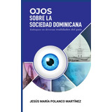 Ojos Sobre La Sociedad Dominicana Enfoques Diversos De La R