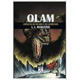 Olam - Crônicas Do Mundo E Do Submundo, De L. L. Wurlitzer. Editorial Agathos, Capa Mole Em Português, 2013