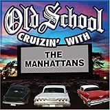 Old School Cruzin With The Manhattans