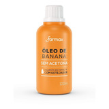 Óleo De Banana 100ml Farmax Diluente S Acetona C Gotejador