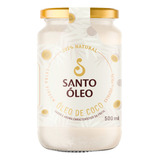 Óleo De Coco Extra Virgem Da Polpa Premium 500ml Santo Óleo