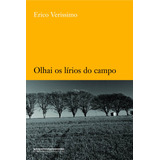 Olhai Os Lírios Do Campo De Verissimo Erico Editora Schwarcz Sa Capa Mole Em Português 2005