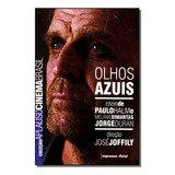 Olhos Azuis - Col.aplauso: Olhos Azuis - Col.aplauso, De Halm, Paulo. Série Artes E Cultura, Vol. Artes E Cultura. Editora Imprensa Oficial, Capa Mole, Edição Artes E Cultura Em Português, 20