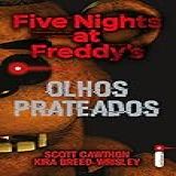 Olhos Prateados  Five Nights At Freddy S 1