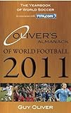 Oliver's Almanack Of World Football 2011: The Yearbook Of World Soccer. In Association With Fifa.com