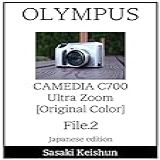 Olympus Camedia C700 Ultra Zoom File2 Original Color Sasaki Keishun File (japanese Edition)