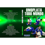 Omoplata Em Todo Mundo Jiu jitsu Bernardo Faria Bjj