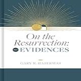 On The Resurrection Volume 1 Evidences Volume 1