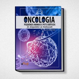 Oncologia Pequenos Animais E Pets Exóticos Do Diagnóstico Ao Tratamento