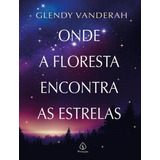 Onde A Floresta Encontra As Estrelas