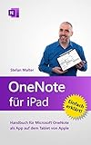 Onenote Für Ipad: Handbuch Für Microsoft Onenote Als App Auf Dem Tablet Von Apple (german Edition)