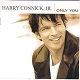 Only You  Bonus Disc  Audio CD  Harry Connick Jr 