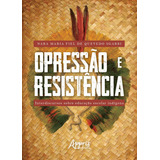 Opressao E Resistencia