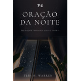 Oração Da Noite, De Warren, Tish. Vida Melhor Editora S.a, Capa Dura Em Português, 2021