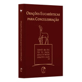 Oracoes Eucaristicas Para Concelebracoes