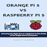 Orange Pi 5 Vs Raspberry Pi