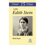 Orar 15 Dias Com Edith Stein De Dupios Michel Editorial Editora Santuário Tapa Mole Edición 0 En 1557 2017