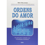 Ordens Do Amor Não Aplica De Bert Hellinger Série Não Aplica Vol Não Aplica Editora Cultrix Capa Mole Edição Não Aplica Em Português 2018