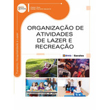Organização De Atividades De Lazer E Recreação De Dias Cleber Augusto Gonçalves Editora Saraiva Educação S A Capa Mole Em Português 2014