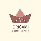 Origami Como Terapia