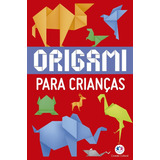 Origami Para Crianças Ciranda Cultural